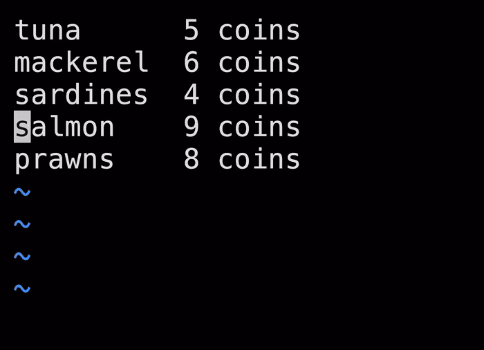 With the cursor on the salmon line, pressing i shows -- INSERT -- at the bottom; typing adds a new line, sardines 4 coins, above salmon, and pressing Esc clears -- INSERT -- to return to normal mode.